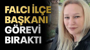 Falcı ilçe başkanı görevi bıraktı